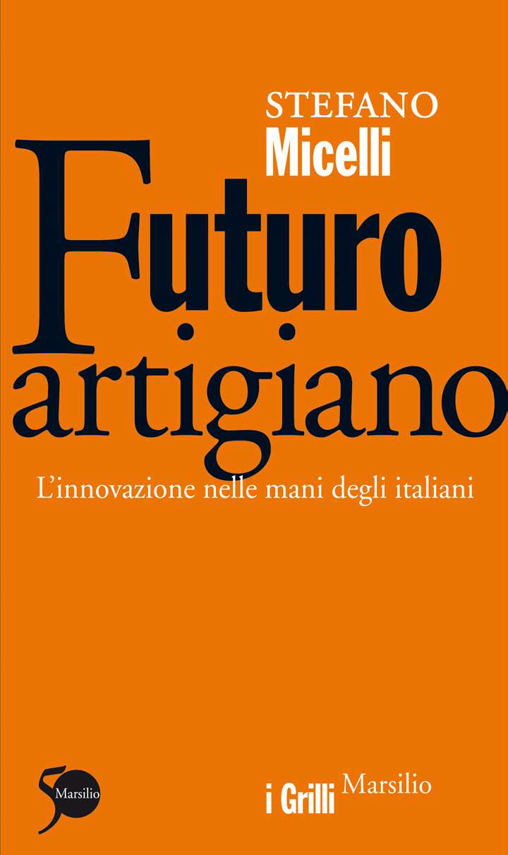The future craftsman, a book by Stefano Micelli